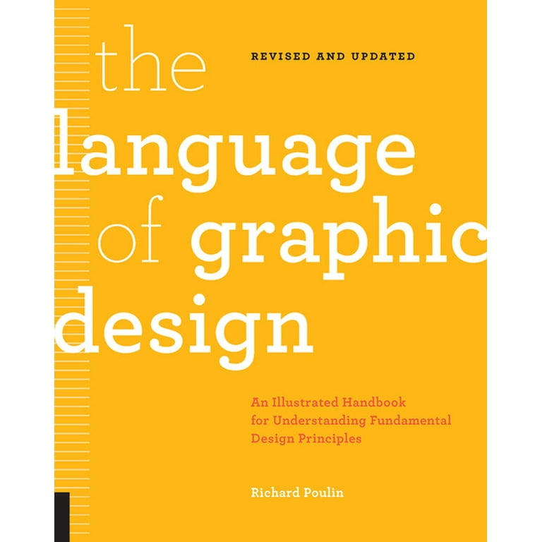 The Language of Graphic Design Revised and Updated: An Illustrated