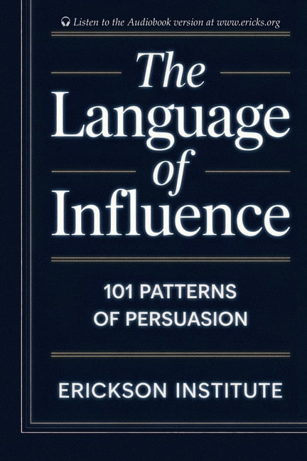 The Language of Influence: 101 Patterns of Persuasion, (Paperback)