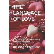 The Language of Love A story of affection, understanding, and emotional connection, Paperback