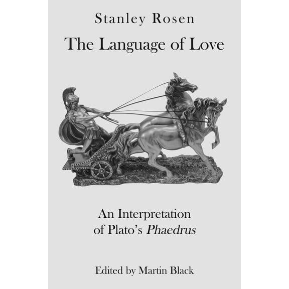 The Language of Love : An Interpretation of Plato's Phaedrus (Hardcover)