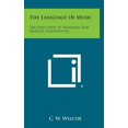 thumbnail image 1 of The Language of Music : The First Steps in Harmony and Musical Composition (Hardcover), 1 of 1