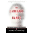 thumbnail image 1 of The Language of Names: What We Call Ourselves and Why It Matters, (Paperback), 1 of 1