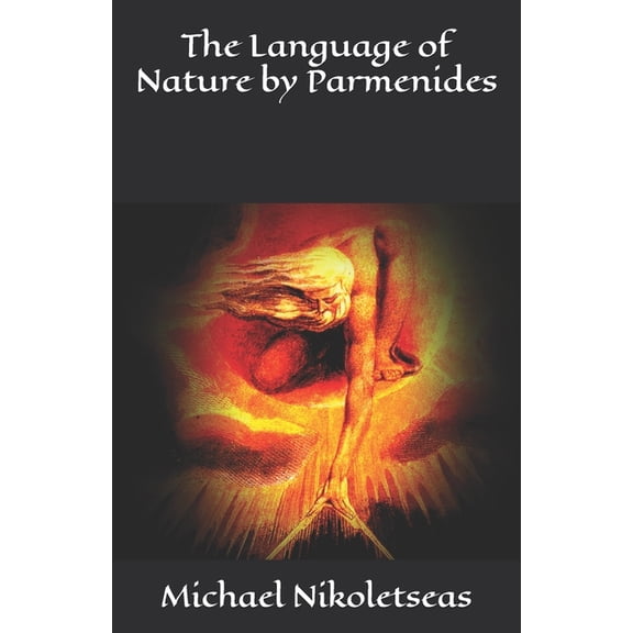 The Presocratic Philosophers The Language of Nature by Parmenides, (Paperback)
