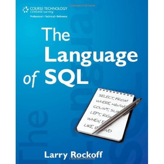 Pre-Owned The Language of SQL: How to Access Data in Relational Databases, 9781435457515, 143545751X, Paperback, 1 edition