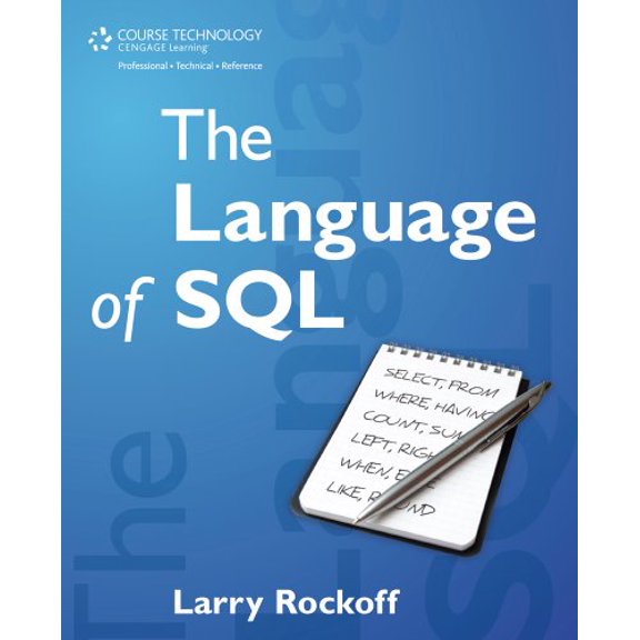 Pre-Owned The Language of SQL: How to Access Data in Relational Databases, 9781435457515, 143545751X, Paperback, 1 edition