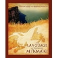 thumbnail image 1 of The Language of This Land, Mi'kma'ki (Paperback), 1 of 1