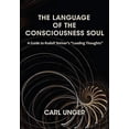 thumbnail image 1 of Pre-Owned The Language of the Consciousness Soul: A Guide to Rudolf Steiner's Leading Thoughts (Paperback) 162148016X 9781621480167, 1 of 1