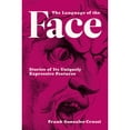 thumbnail image 1 of Pre-Owned The Language of the Face: Stories of Its Uniquely Expressive Features Hardcover, 1 of 1