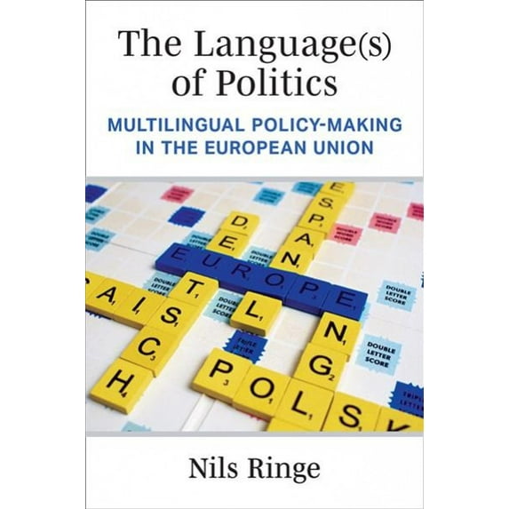 Pre-Owned The Language(s) of Politics : Multilingual Policy-Making in the European Union (Hardcover)