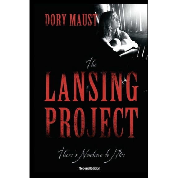The Lansing Project: There's Nowhere to Hide, (Paperback)