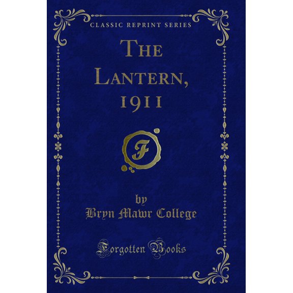 The Lantern, 1911 (Classic Reprint)