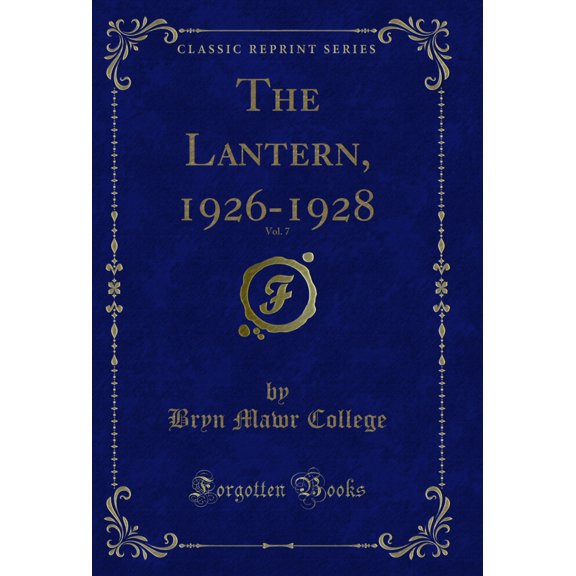 The Lantern, 1926-1928, Vol. 7 (Classic Reprint)