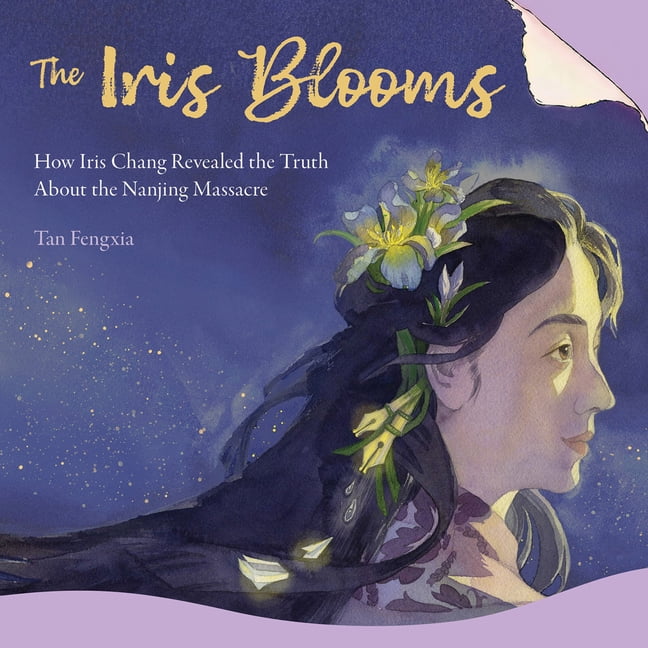 The Lantern Bearers The Iris Blooms: How Iris Chang Revealed the Truth about the Nanjing Massacre, (Hardcover)
