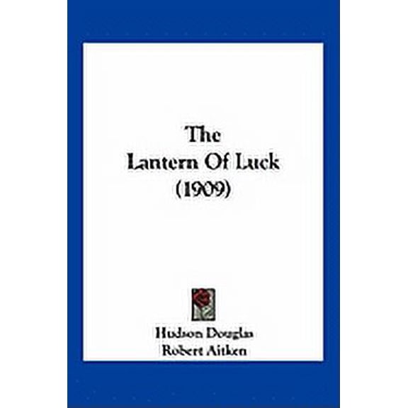 The Lantern Of Luck (1909) (Paperback)