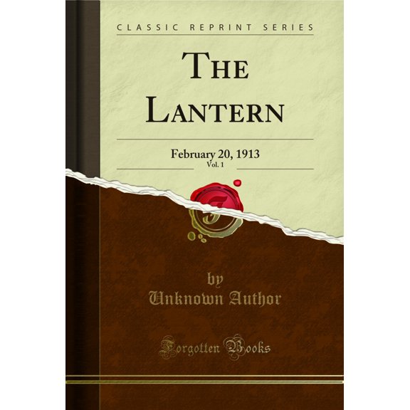 The Lantern, Vol. 1: February 20, 1913 (Classic Reprint)