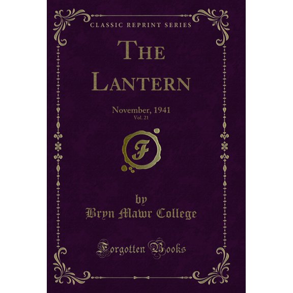 The Lantern, Vol. 21: November, 1941 (Classic Reprint)