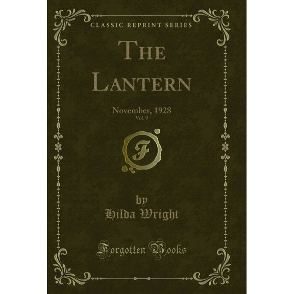 The Lantern, Vol. 9: November, 1928 (Classic Reprint)
