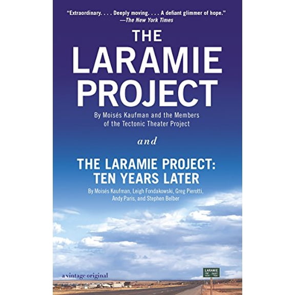 Pre-Owned The Laramie Project and the Laramie Project: Ten Years Later (Paperback) 0804170398 9780804170390