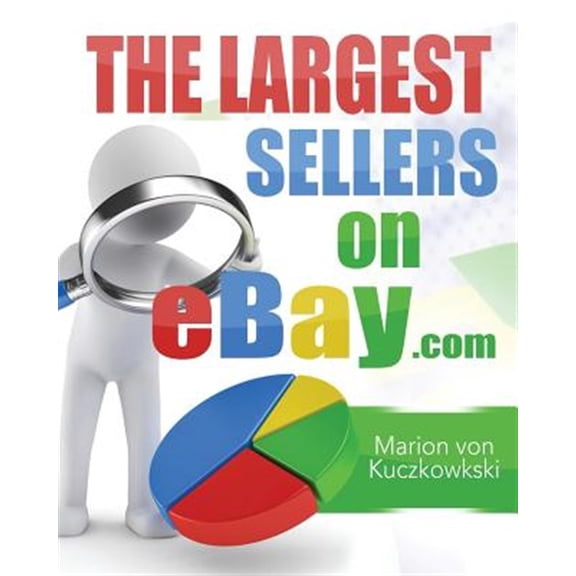 The Largest Sellers on eBay.com: Figures - Data - Facts