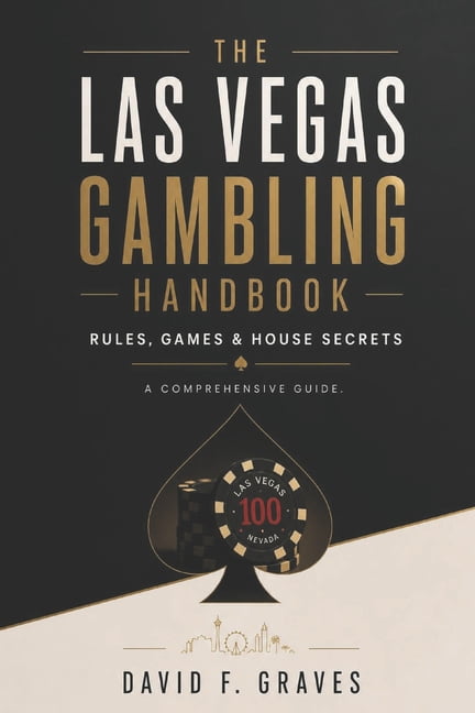 The Las Vegas Gambling Handbook: Rules, Games & House Secrets, (Paperback)
