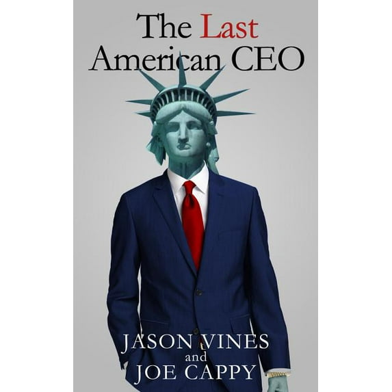 The Last American CEO (Hardcover)