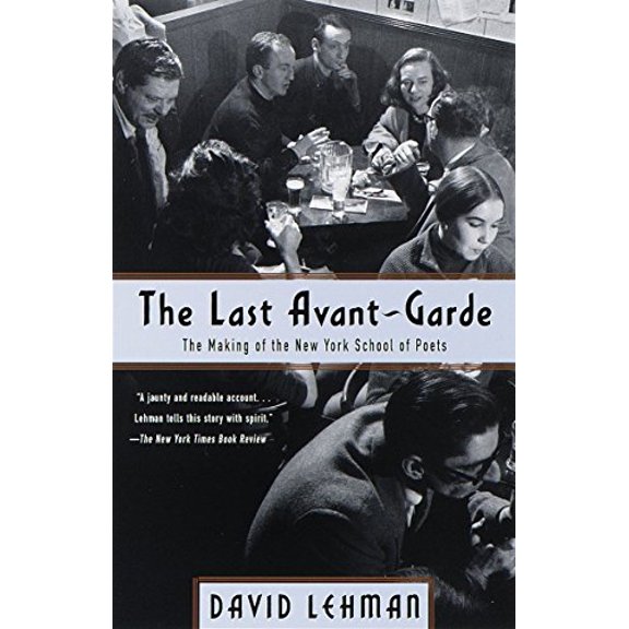 Pre-Owned The Last Avant-Garde: The Making of the New York School of Poets (Paperback) 0385495331 9780385495332