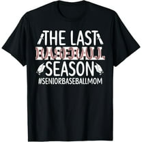The Last Baseball Season Baseball Senior Mom 2025 T-Shirt Unisex S-5XL Hot Trending Shirt, Vintage Birthday Gift