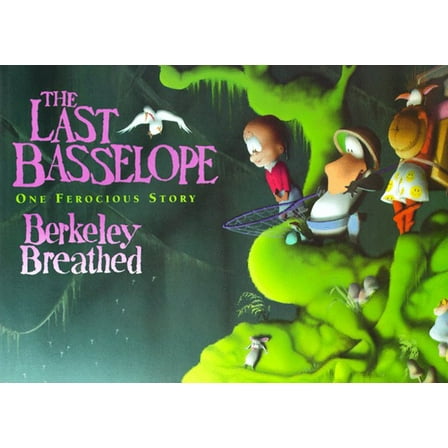 Pre-Owned The Last Basselope: One Ferocious Story (Hardcover) 0316107611 9780316107617