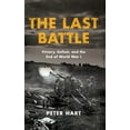 thumbnail image 1 of Last Battle: Victory, Defeat, and the End of World War I, (Hardcover), 1 of 1