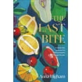 thumbnail image 1 of The Last Bite: A Whole New Approach to Making Desserts Through the Year, (Hardcover), 1 of 1
