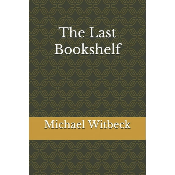 The Last Bookshelf (Paperback)
