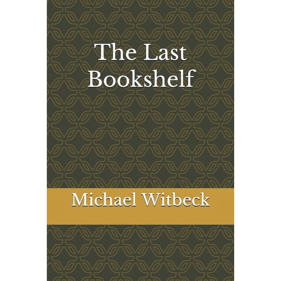 The Last Bookshelf (Paperback)