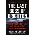 thumbnail image 1 of The Last Boss of Brighton: Boris Biba Nayfeld and the Rise of the Russian Mob in America, (Hardcover), 1 of 1