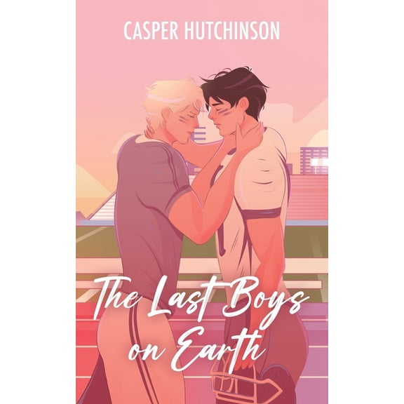 The Last Boys on Earth, (Paperback)