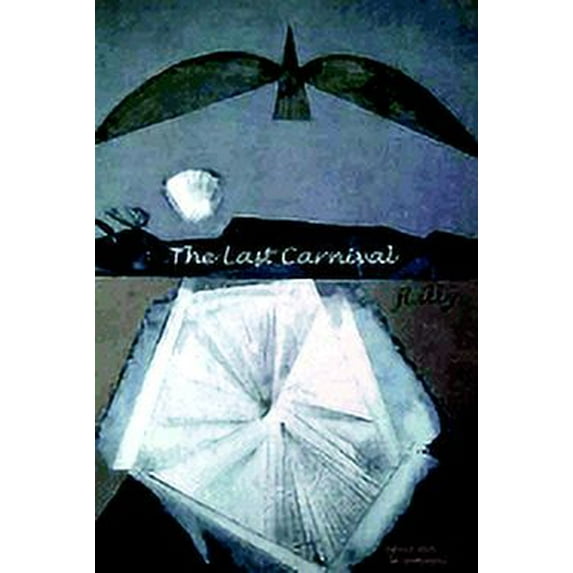 The Last Carnival Paperback 0595246923 9780595246922 J. Lilly