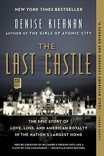 Pre-Owned The Last Castle: Epic Story of Love, Loss, and American Royalty in the Nations Largest Home Paperback Denise Kiernan
