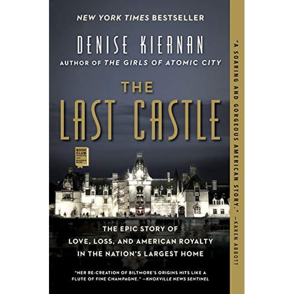 Pre-Owned The Last Castle: The Epic Story of Love, Loss, and American Royalty by Denise Kiernan (Paperback)