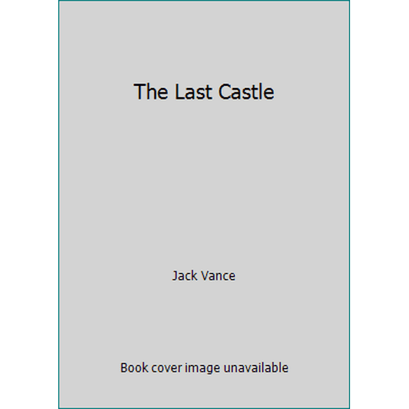 Pre-Owned The Last Castle (Paperback) 0441470726 9780441470723