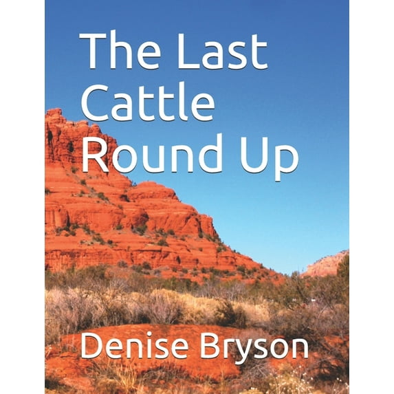 The Last Cattle Round Up (Paperback)