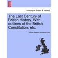 thumbnail image 1 of The Last Century of British History. with Outlines of the British Constitution, Etc. (Paperback), 1 of 1