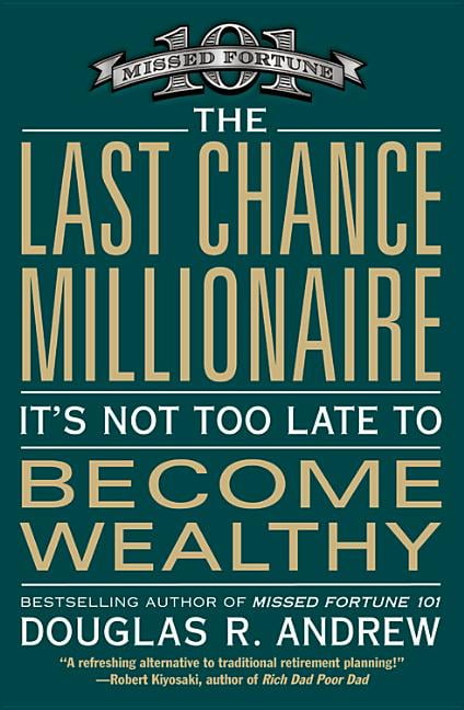 The Last Chance Millionaire: It's Not Too Late to Become