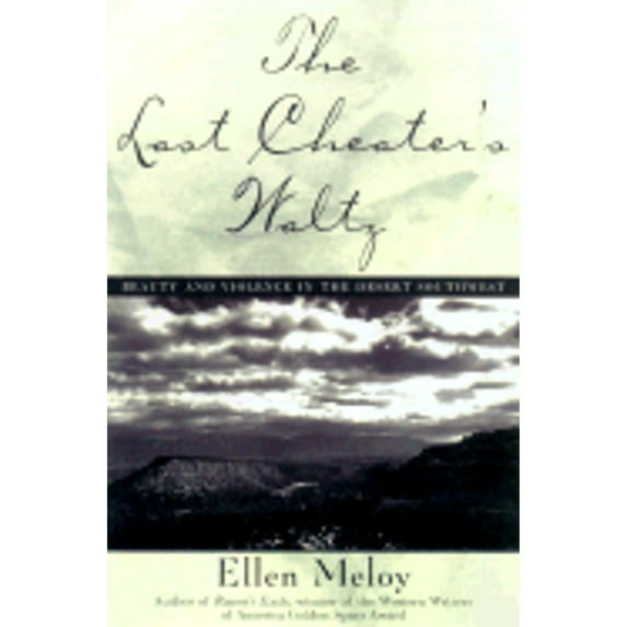 Pre-Owned The Last Cheater's Waltz: Beauty and Violence in the Desert Southwest (Hardcover) 080504065X 9780805040654