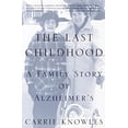 thumbnail image 1 of Pre-Owned The Last Childhood: A Family Story of Alzheimer's (Paperback) 0609806483 9780609806487, 1 of 1