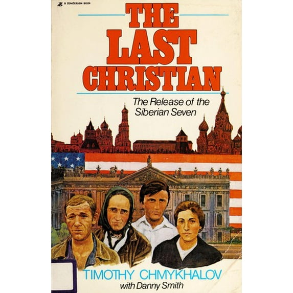 Pre-Owned The last Christian: The release of the Siberian Seven (Paperback) 0310340217 9780310340218