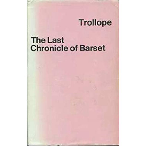 Pre-Owned The Last Chronicle of Barset 9780460003919 Used