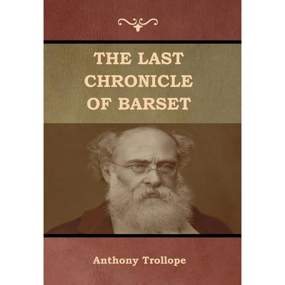 The Last Chronicle of Barset, (Hardcover)