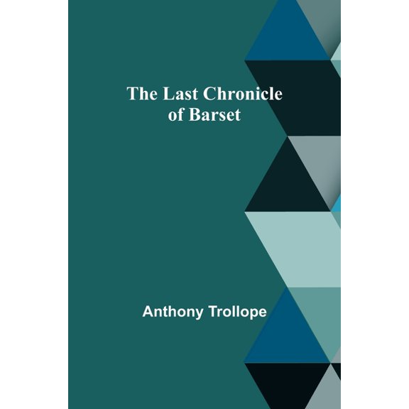 The Last Chronicle of Barset, (Paperback)