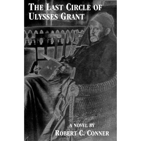 The Last Circle of Ulysses Grant (Paperback)