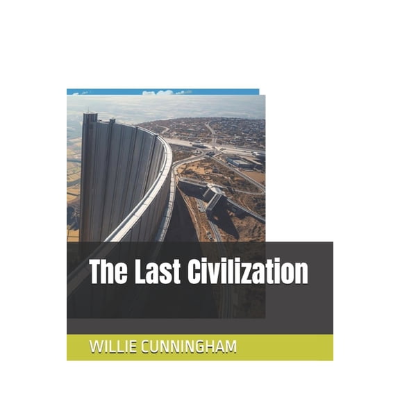 The Last Civilization, (Paperback)