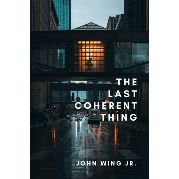 The Last Coherent Thing : Poems (Paperback)